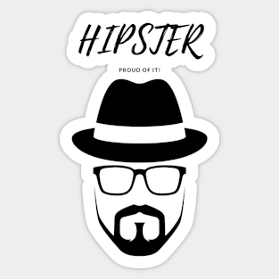 Hipster - Proud of it! Sticker